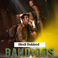 Watch Bandidos (2025) Online Full Movie Free