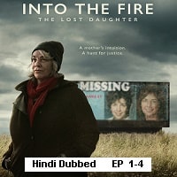 Into the Fire: The Lost Daughter (2024)