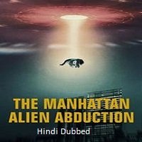 Watch The Manhattan Alien Abduction (2024) Online Full Movie Free