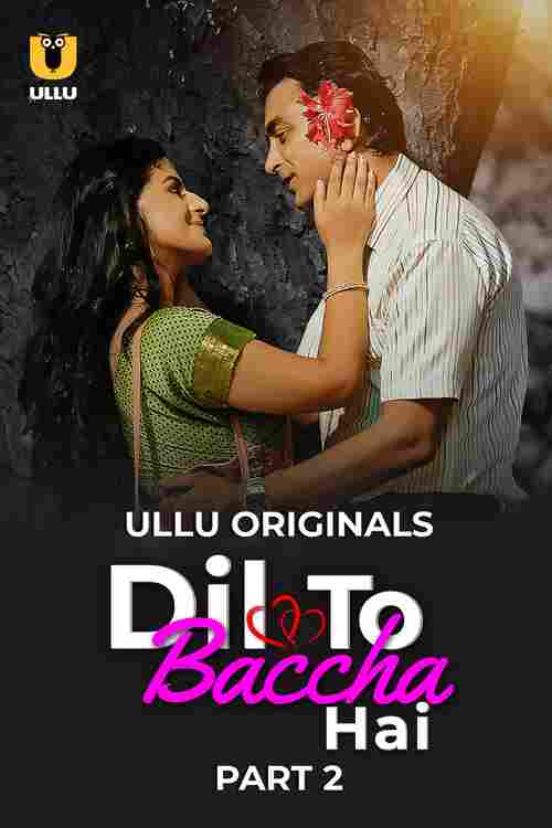 Dil To Baccha Hai Ullu Orignal (2024)